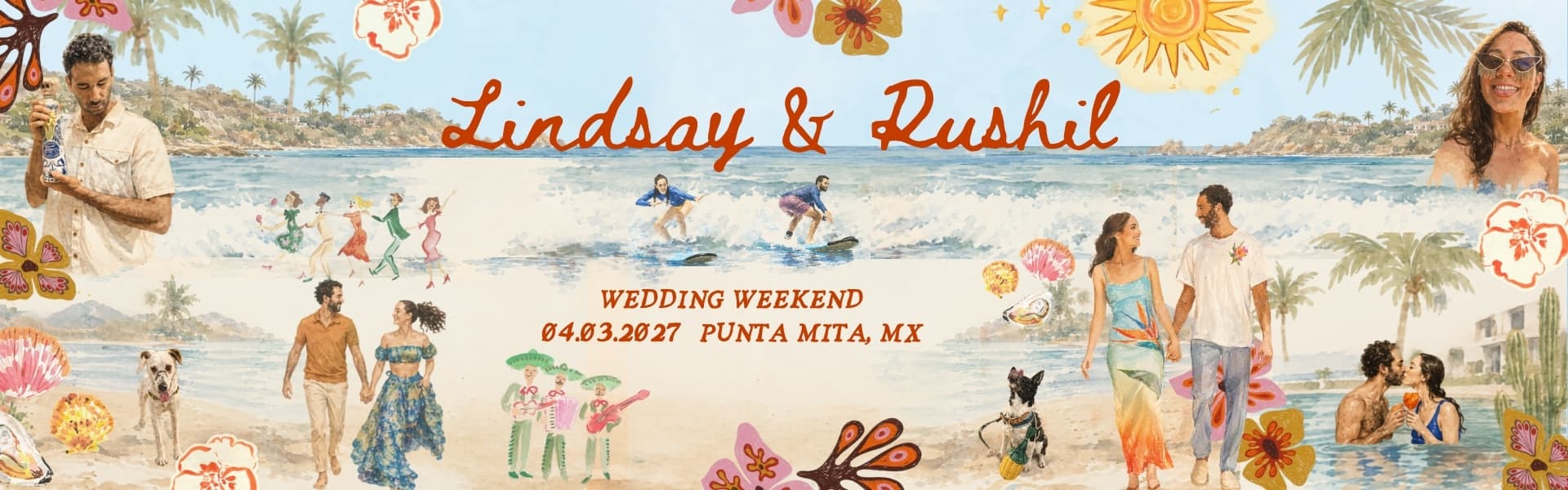 Lindsay & Rushil Wedding Weekend · Punta Mita, MX · 04.03.2027
